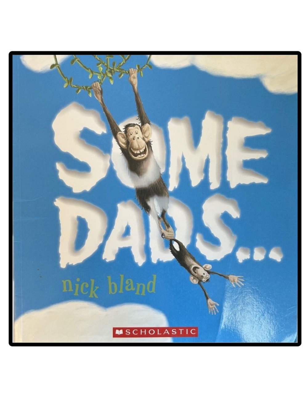 BUNDLE & SAVE🎉 Some Dads by Nick Bland Book
